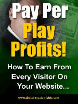 Pay Per Play Profits!