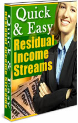 Quick & Easy Residual Income Streams