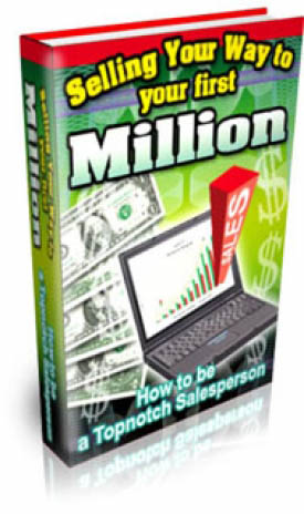 Selling Your Way To Your First Million