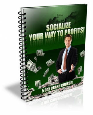 Socialize Your Way To Profits!