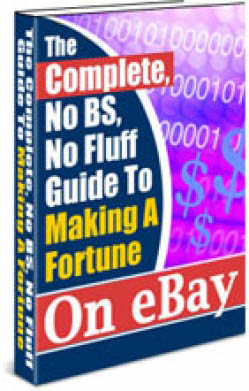The Complete Guide To Making A Fortune On eBay