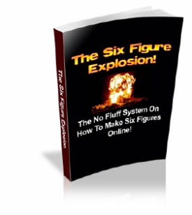The Six Figure Explosion!