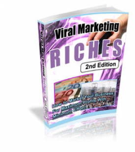 Viral Marketing Riches : 2nd Edition