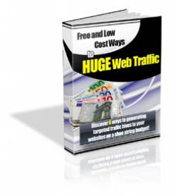 Free and Low Cost Ways to HUGE Web Traffic