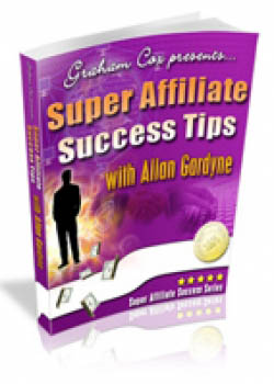 Super Affiliate Success Tips with Allan Gardyne