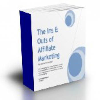 The Ins & Outs of Affiliate Marketing