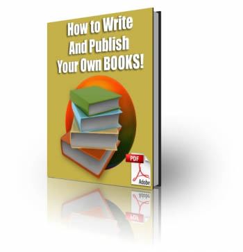 How To Write And Publish Your Own Books!