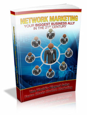 Network Marketing Your Biggest Business Ally In The 21st Century