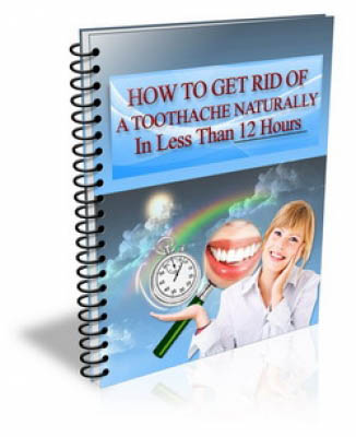 How To Get Rid Of A Toothache Naturally