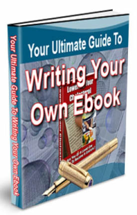 Your Ultimate Guide To Writing Your Own eBook
