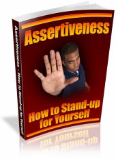Assertiveness - How To Stand-Up For Yourself