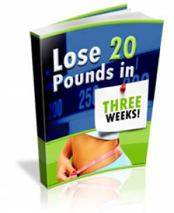 Lose 20 Pounds In Three Weeks!
