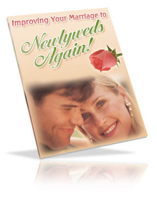 Improve Your Marriage To Newlyweds Again!