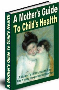 A Mothers Guide To Childs Health
