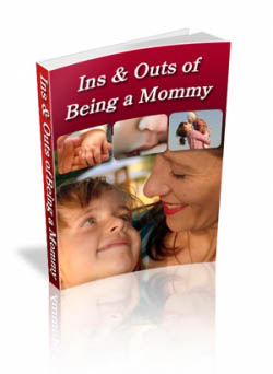 Ins & Outs of Being a Mommy