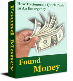 Found Money - 101 Ways To Raise Emergency Money!