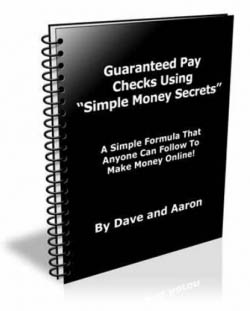 Guaranteed Pay Checks Using “Simple Money Secrets”