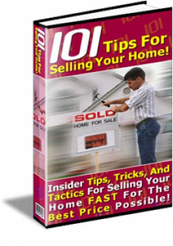 101 Tips For Selling Your Home!