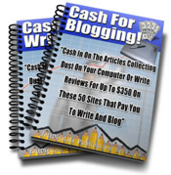 Cash For Blogging and Writing!