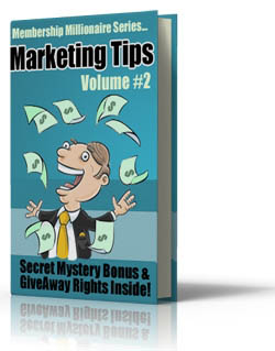 Membership Millionaire Series Marketing Tips Volume #2