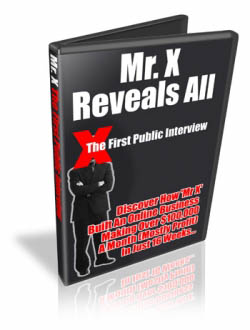 Mr. X Reveals All - First Ever Interview